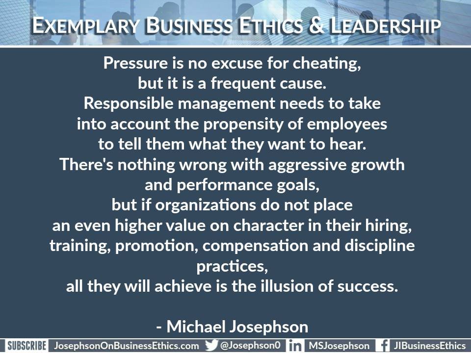 Pressure is no excuse for cheating, - Michael Josephson